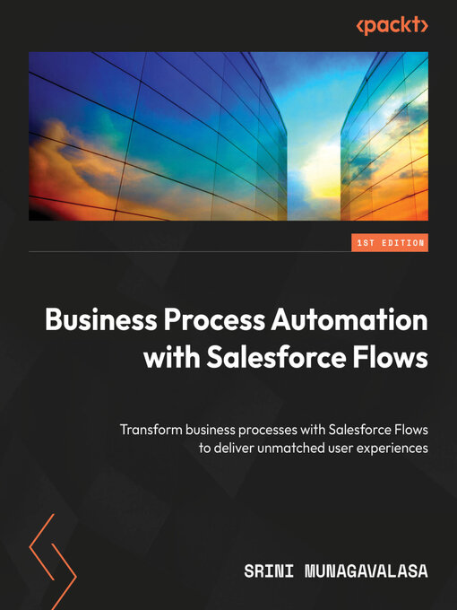 Title details for Business Process Automation with Salesforce Flows by Srini Munagavalasa - Available